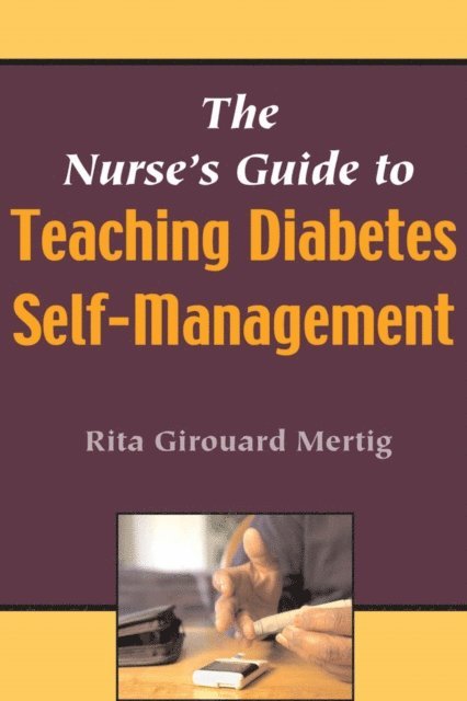DE Rita Girouard Mertig, MS, RNC, CNS - Nurse's Guide to Teaching Diabetes Self-Management, E-bok. Tillgänglighet: Lägg i varukorg