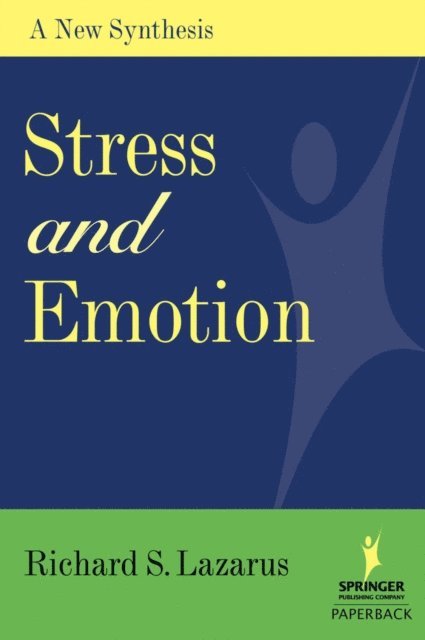 PhD Richard S. Lazarus - Stress and Emotion, E-bok