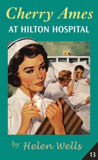 Helen Wells - Cherry Ames at Hilton Hospital, E-bok