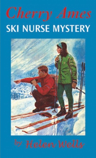 Helen Wells - Cherry Ames, Ski Nurse Mystery, E-bok