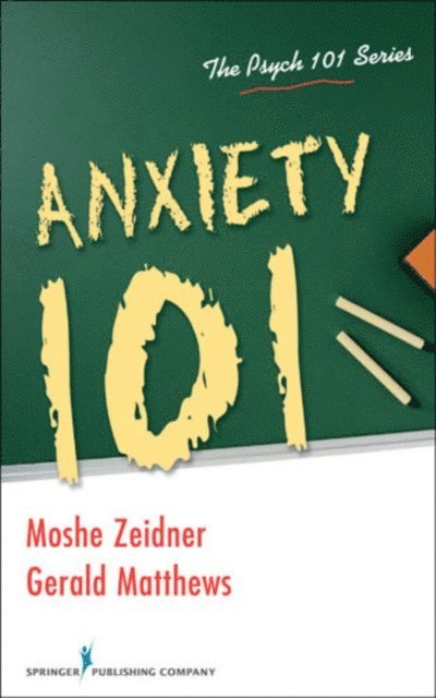 PhD Gerald Matthews, PhD Moshe Zeidner - Anxiety 101, E-bok. Tillgänglighet: Lägg i varukorg