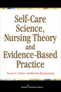 Self-Care Science, Nursing Theory and Evidence-Based Practice