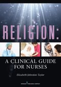 Religion: A Clinical Guide for Nurses