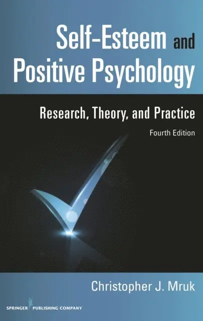 PhD Christopher J. J. Mruk - Self-Esteem and Positive Psychology, E-bok. Tillgänglighet: Lägg i varukorg
