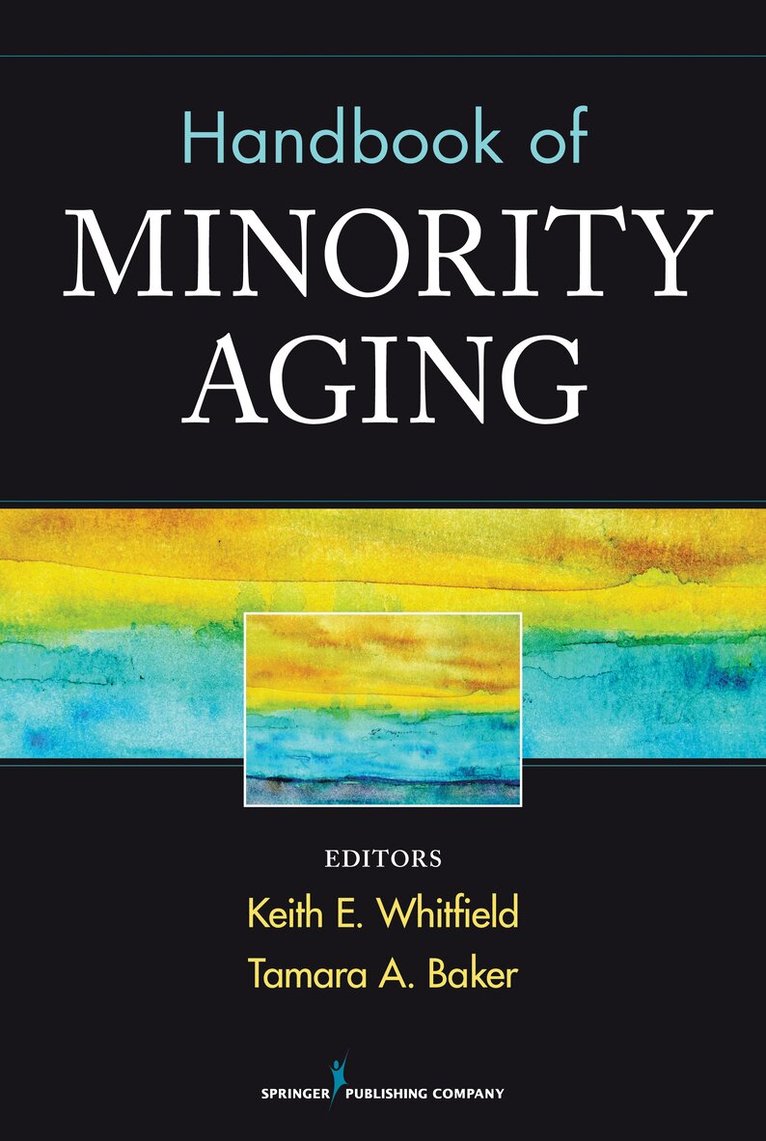 Keith Whitfield, Tamara Baker - Handbook of Minority Aging, Häftad. Tillgänglighet: Tillfälligt slut