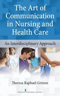 Art of Communication in Nursing and Health Care