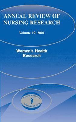 Diana Taylor, Nancy Fugate Woods, Joyce Fitzpatrick - Annual Review of Nursing Research, Volume 19, 2001, Inbunden. Tillgänglighet: Tillfälligt slut