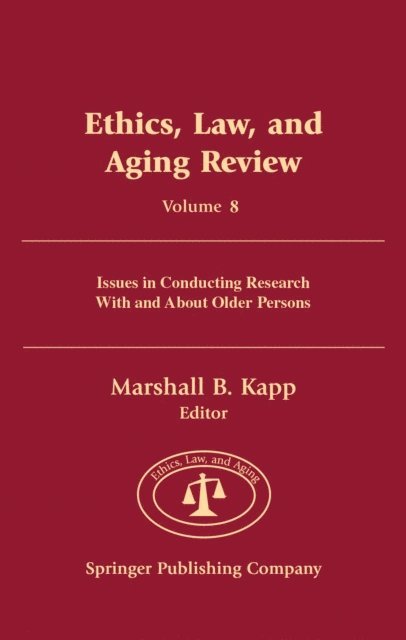 FCLM Marshall B. Kapp, JD, MPH - Ethics, Law, And Aging Review, Volume 8, E-bok. Tillgänglighet: Lägg i varukorg