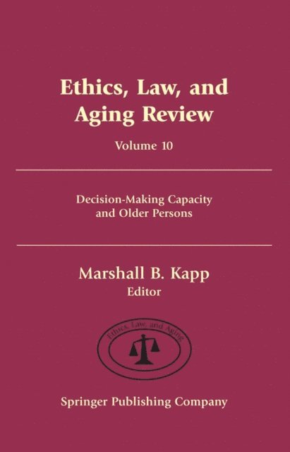 MPH Marshall B. Kapp, JD - Ethics, Law, and Aging Review, Volume 10, E-bok. Tillgänglighet: Lägg i varukorg