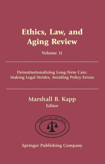 MPH Marshall B. Kapp, JD - Ethics, Law, and Aging Review, Volume 11, E-bok. Tillgänglighet: Lägg i varukorg