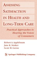 Assessing Satisfaction in Health and Long Term Care