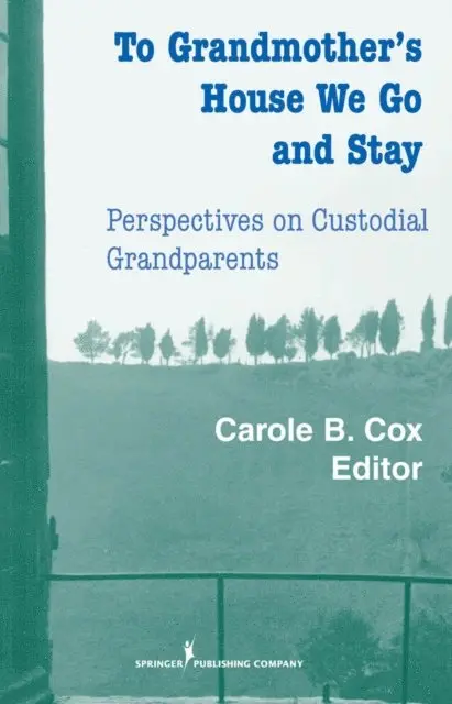PhD Carole B. Cox - To Grandmother's House We Go And Stay, E-bok. Tillgänglighet: Lägg i varukorg