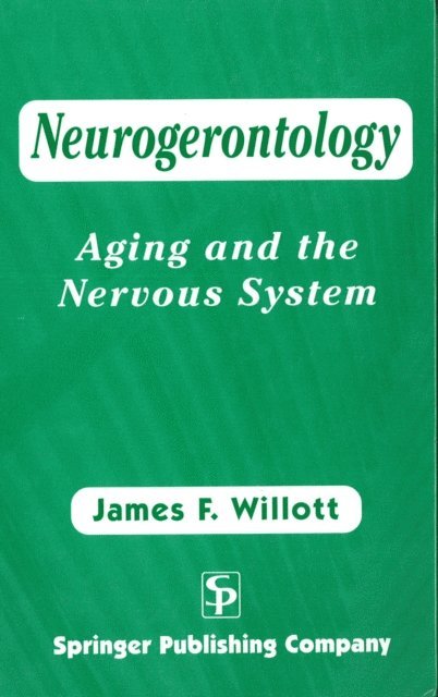 PhD James F. Willott - Neurogerontology, E-bok