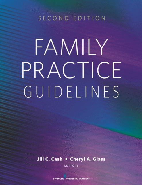 WHNP-BC Cheryl A. Glass, MSN, APRN, FNP-BC Jill C. Cash, MSN, APN - Family Practice Guidelines, E-bok. Tillgänglighet: Lägg i varukorg