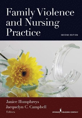 Janice Humphreys, Jacquelyn C. Campbell - Family Violence and Nursing Practice, Häftad. Tillgänglighet: Tillfälligt slut