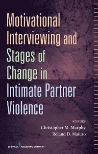 Motivational Interviewing and Stages of Change in Intimate Partner Violence