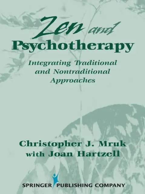 MA Joan Hartzell, RN, PhD Christopher J. J. Mruk - Zen and Psychotherapy, E-bok. Tillgänglighet: Lägg i varukorg