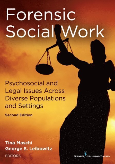 LICSW George Stuart Leibowitz, PhD, ACSW Tina Maschi, PhD, LCSW - Forensic Social Work, E-bok