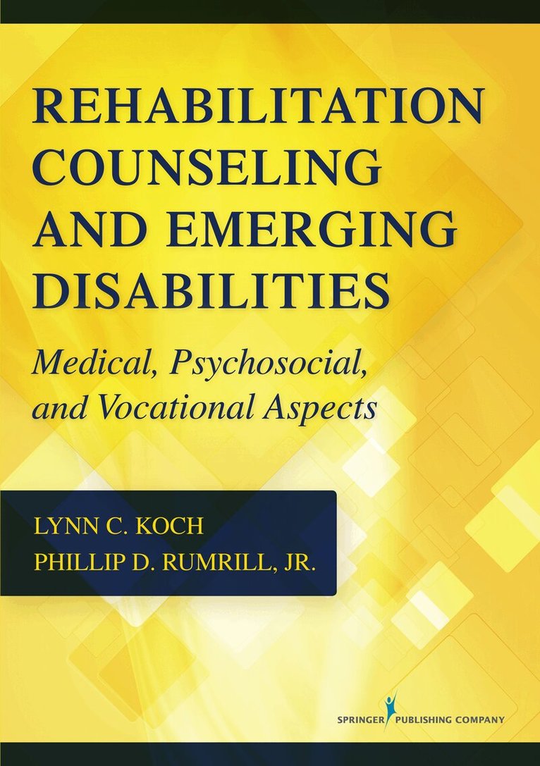 Lynn C. Koch, Phillip D. Rumrill Jr. - Rehabilitation Counseling and Emerging Disabilities, Häftad