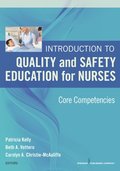 Introduction to Quality and Safety Education for Nurses
