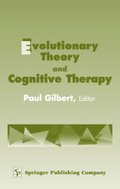 Evolutionary Theory and Cognitive Therapy