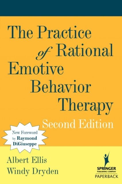 PhD Windy Dryden, PhD Albert Ellis - Practice of Rational Emotive Behavior Therapy, E-bok