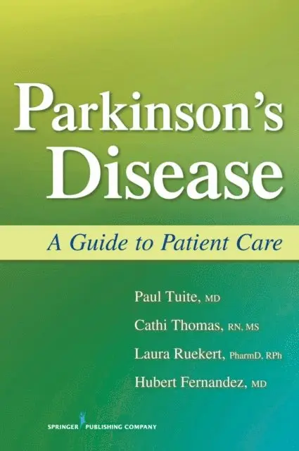 MD Hubert H. Fernandez, RPh Laura Ruekert, PharmD, MS Cathi Thomas, RN, MD Paul Tuite - Parkinson's Disease, E-bok. Tillgänglighet: Lägg i varukorg