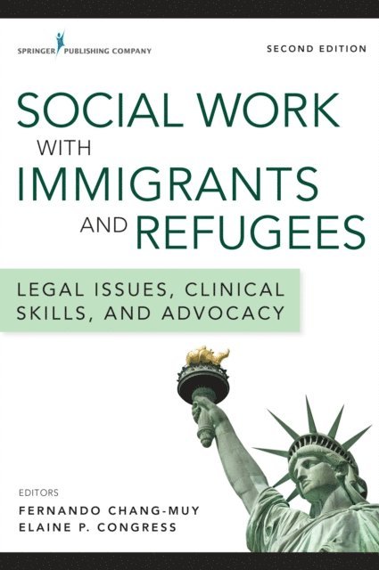 MSW Elaine Congress, DSW, JD Fernando Chang-Muy, MA - Social Work with Immigrants and Refugees, E-bok
