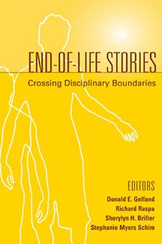 Donald E. Gelfand, Richard Raspa, Sherylyn H. Briller, Stephanie Myers Schim - End-Of-Life Stories, Häftad
