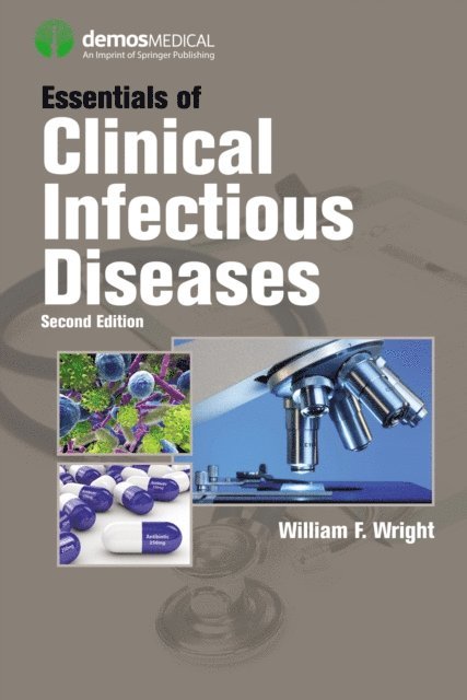MPH William F. Wright, DO - Essentials of Clinical Infectious Diseases, E-bok