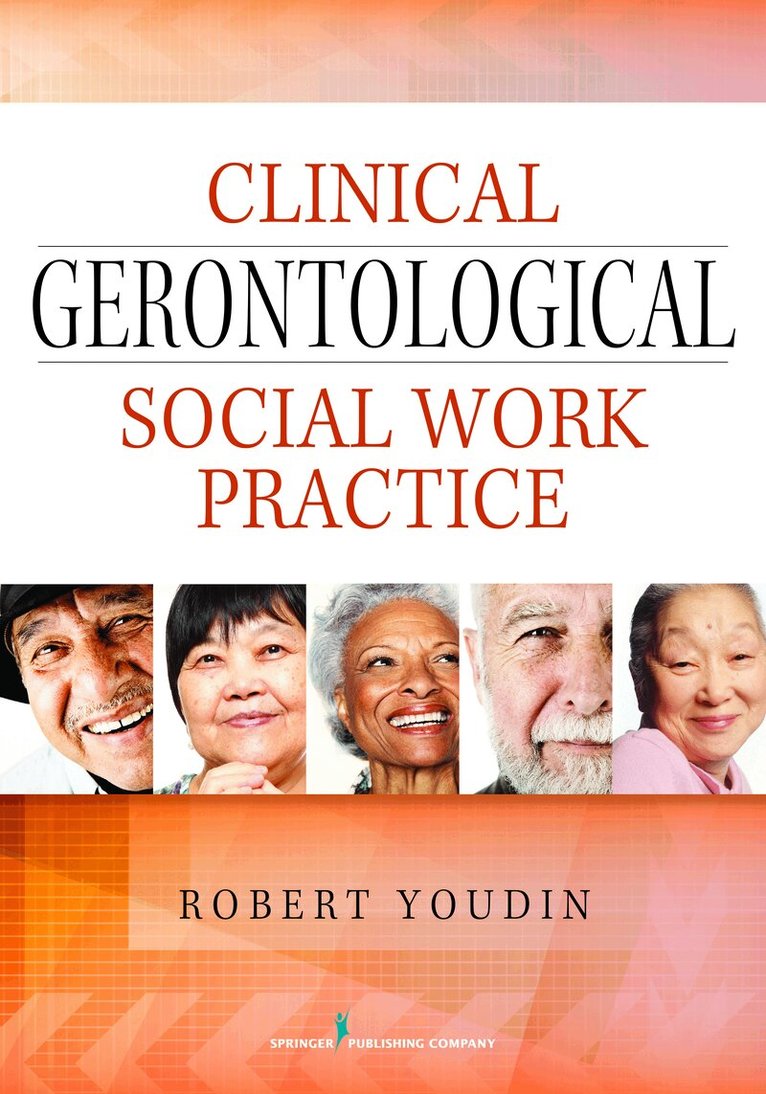 Robert Youdin - Clinical Gerontological Social Work Practice, Häftad. Tillgänglighet: Tillfälligt slut