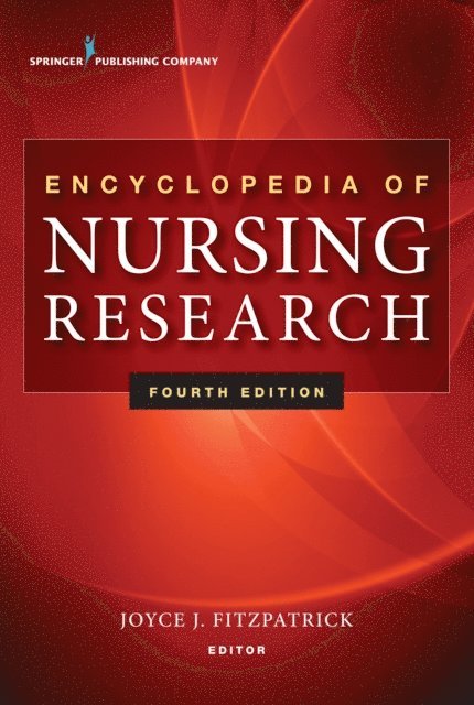 FAAN Joyce J. Fitzpatrick, PhD, MBA, RN - Encyclopedia of Nursing Research, E-bok