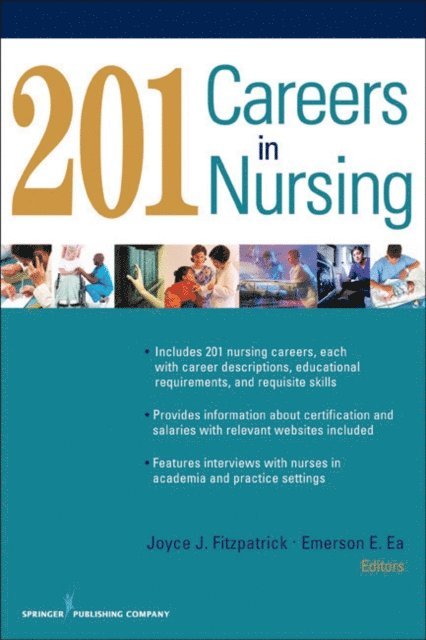 CEN Emerson E. Ea, DNP, APRN-BC, FAAN Joyce J. Fitzpatrick, PhD, MBA, RN - 201 Careers in Nursing, E-bok