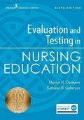 Evaluation and Testing in Nursing Education, Sixth Edition