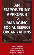 An Empowering Approach to Managing Social Service Organizations