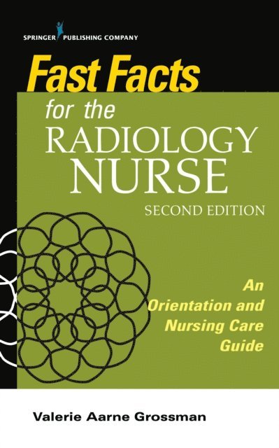 RN Valerie Aarne Grossman, MALS, BSN - Fast Facts for the Radiology Nurse, E-bok