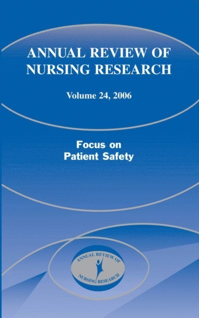FAAN Joyce J. Fitzpatrick, PhD, MBA, RN - Annual Review of Nursing Research, Volume 24, 2006, E-bok