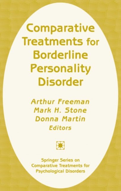 ABPP Arthur Freeman, EdD, PsyD Donna Martin, PsyD Mark H. Stone - Comparative Treatments for Borderline Personality Disorder, E-bok