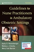 Guidelines for Nurse Practitioners in Ambulatory Obstetric Settings, Third Edition