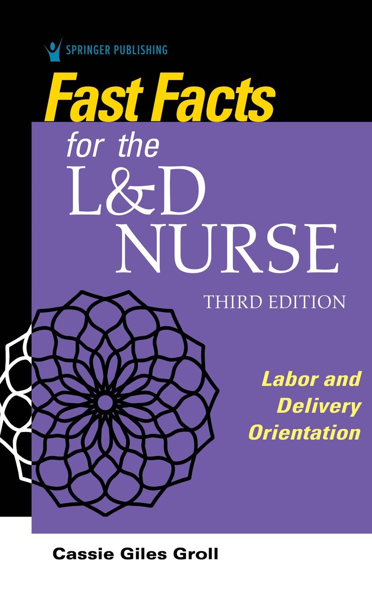Fast Facts for the L&D Nurse