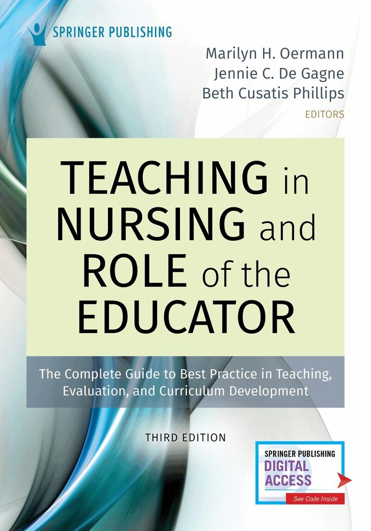 Marilyn H. Oermann, Jennie C. De Gagne, Beth Cusatis Phillips - Teaching in Nursing and Role of the Educator, Third Edition, Häftad