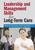 Leadership and Management Skills for Long-Term Care