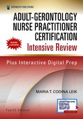 Adult-Gerontology Nurse Practitioner Certification Intensive Review, Fourth Edition