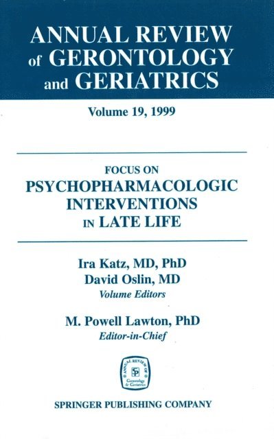 MD Paul R. Katz, PhD Ira Katz, MD, MD David Oslin - Annual Review of Gerontology and Geriatrics, Volume 19, 1999, E-bok