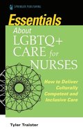 Essentials about LGBTQ+ Care for Nurses