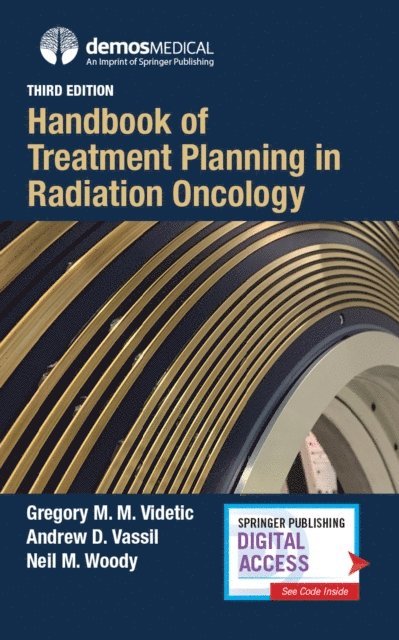 MD Neil M. Woody, MD Andrew D. Vassil, FRCPC Gregory M. M. Videtic, MD, CM - Handbook of Treatment Planning in Radiation Oncology, E-bok