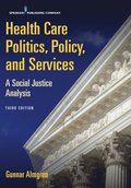 Health Care Politics, Policy, and Services