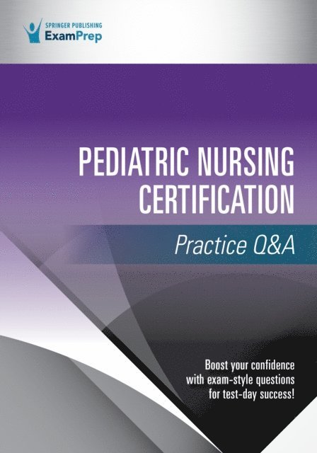 Springer Publishing Company - Pediatric Nursing Certification Practice Q&A, E-bok. Tillgänglighet: Lägg i varukorg