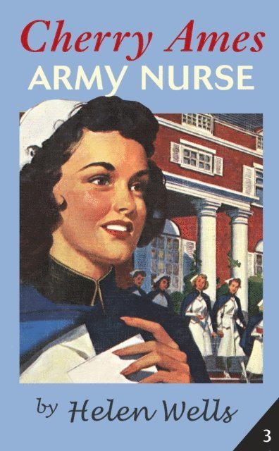 Helen Wells - Cherry Ames, Army Nurse, E-bok