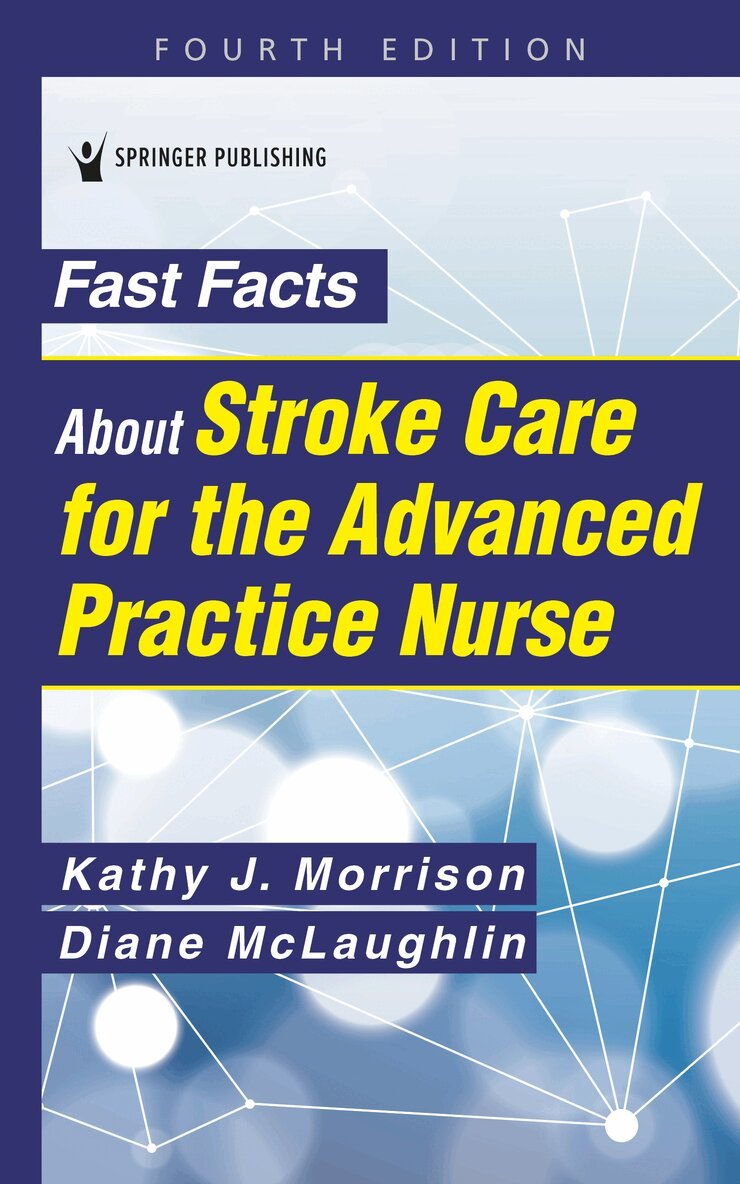 Kathy Morrison, Diane C. McLaughlin - Fast Facts About Stroke Care for the Advanced Practice Nurse, Häftad. Tillgänglighet: Lägg i varukorg
